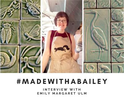Made with a Bailey Interview featuring Emily Margaret Ulm
