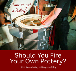 Should You Fire Your Own Pottery?